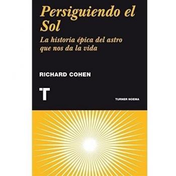 Persiguiendo el Sol: La historia épica del astro que nos da la vida