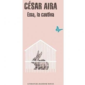 Ema, la cautiva - César Aira