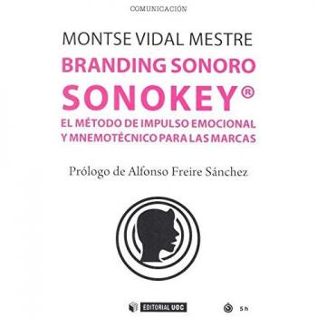 Branding sonoro Sonokey. El método de impulso emocional y minemotécnico para las