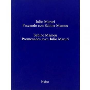 PASEANDO CON SABINE MAMOU PROMENADES AVEC JULIO MARURI