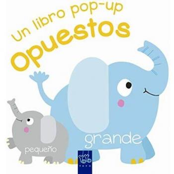 Opuestos UN LIBRO POP-UP