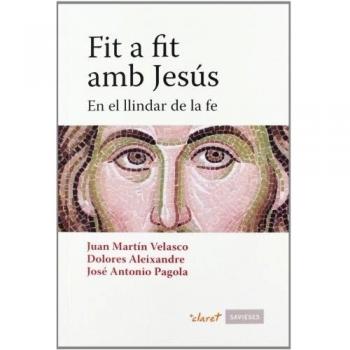 Fit a fit amb Jesús: En el llindar de la fe: 17