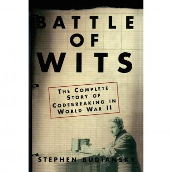 Battle of Wits: Complete Codebreaking History in WWII by Stephen Budiansky