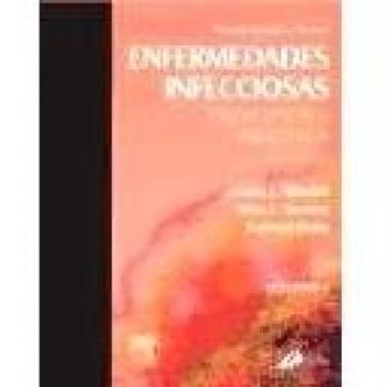 Enfermedades infecciosas. principios y practica . 6ed.