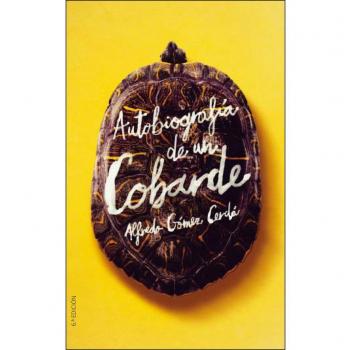 Autobiografía de un cobarde: 346 - Alfredo Gómez Cerdá