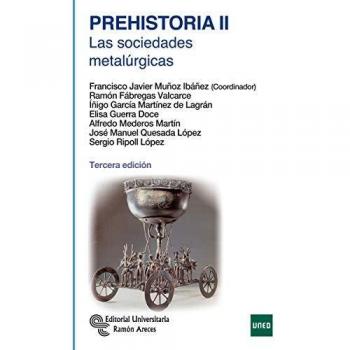 Prehistoria II: Las sociedades metalúrgicas