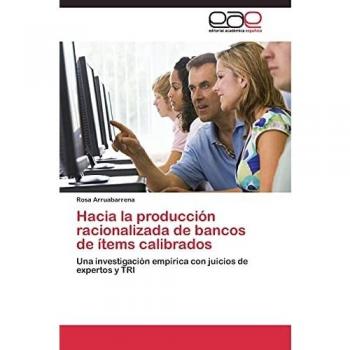 Hacia la producción racionalizada de bancos de ítems calibrados: Una investigación empírica con juicios de expertos y TRI