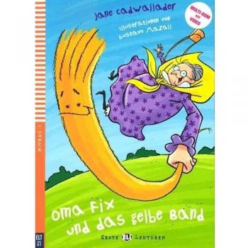 Oma Fix y la Banda Amarilla - Lectura simplificada en alemán A0 con audio y multimedia descargable