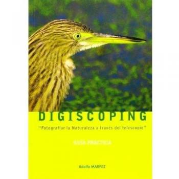 Digiscoping - Guia Practica -Fotografiar La Naturaleza Con Telescopio