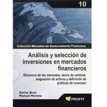 Análisis y selección de inversiones en mercados financieros: Eficiencia de los mercados, teoría de carteras, asignación de activos y definición de políticas de inversión