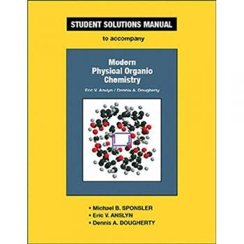 Student Solutions Manual for Modern Physical Organic Chemistry