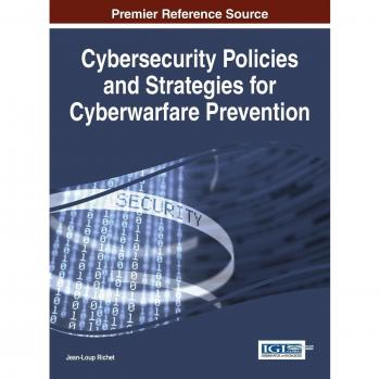 Cybersecurity Policies and Strategies for Cyberwarfare Prevention - Hardcover Edition