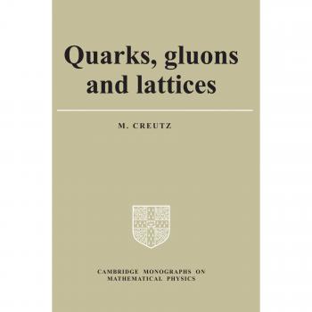 Monografías de Cambridge sobre Física Matemática: Quarks, Gluones y Redes (Tapa Blanda)