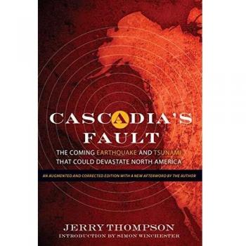 Cascadia's Fault: The Coming Earthquake and Tsunami that Could Devastate North America