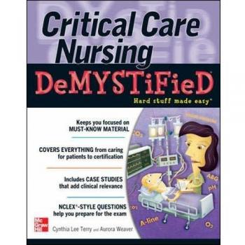 Critical Care Nursing DeMystiFieD