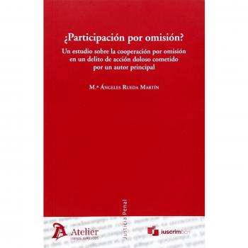 ¿Participación por omisión?: Un estudio sobre la cooperación por omisión en un delito de acción doloso cometido por un autor principal.