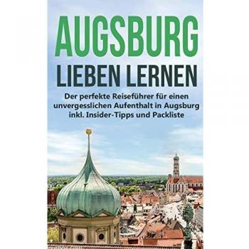 Guía de Viaje Augsburg: Descubre la Ciudad con Consejos de Insider y Lista de Empaque