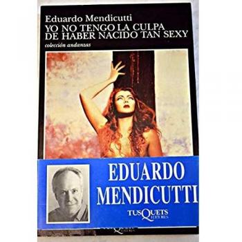 YO NO TENGO LA CULPA DE HABER NACIDO TAN SEXY