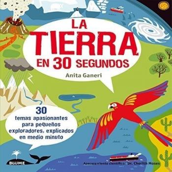 La tierra en 30 segundos - Anita Ganieri