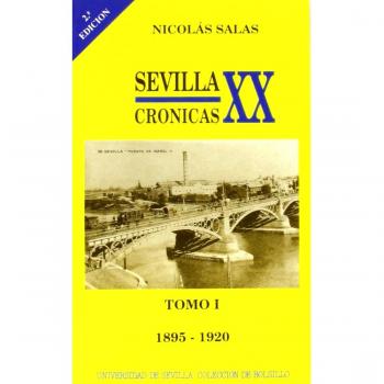 Sevilla: crónicas del siglo XX
