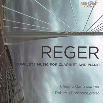 REGER: Complete Music for Clarinet and Piano