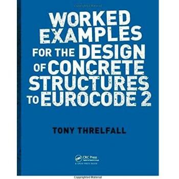 Worked Examples for the Design of Concrete Structures to Eurocode 2