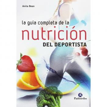 La guía completa de la nutrición del deportista