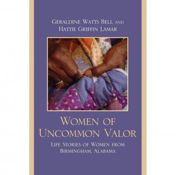 Women of Uncommon Valor: Inspirational Biography Collection by Hattie Griffin Lamar