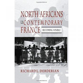 North Africans in Contemporary France: Becoming Visible