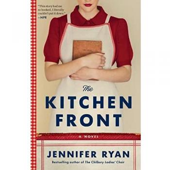 The Kitchen Front: A Culinary Novel of Resilience and Friendship