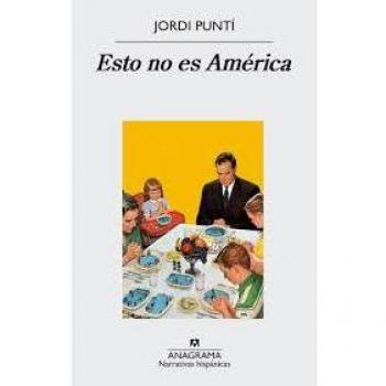 Esto no es América: 591 - Jordi Puntí