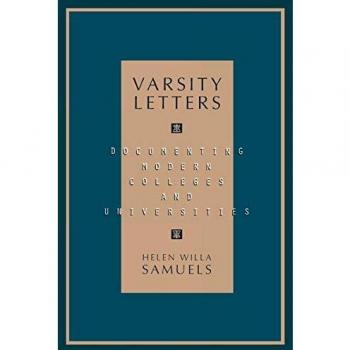Varsity Letters: Documenting Modern Colleges and Universities: Documenting Modern Colleges and Universities