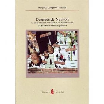 Después de Newton: O cómo hacer realidad la transformación de la administración pública