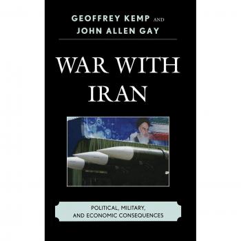 War with Iran: Political, Military and Economic Consequences