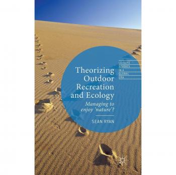 Theorizing outdoor recreation and ecology leisure studies in a global era