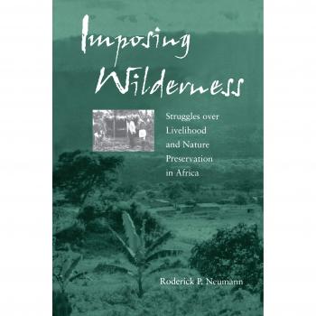 Imposing Wilderness: Struggles over Livelihood and Nature Preservation in Africa: 4