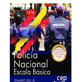 Policía Nacional Escala Básica. Temario Vol. III.