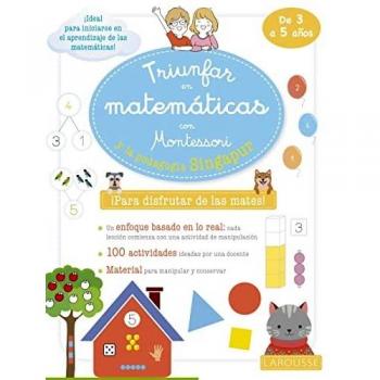 Triunfar en matemáticas con Montessori y la pedagogía Singapur. De 3 a 5 años