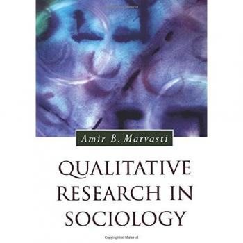Qualitative Research in Sociology: A Comprehensive Guide to Qualitative Methods