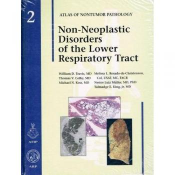 Non-Neoplastic Disorders of the Lower Respiratory Tract: Fascicle 2