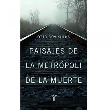 Paisajes de la metrópoli de la muerte: Reflexiones sobre la memoria y la imaginación
