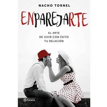 Enparejarte: El arte de vivir con éxito tu relación