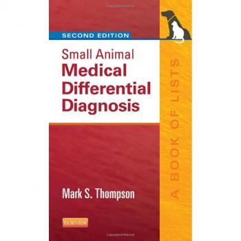 Small Animal Medical Differential Diagnosis: A Book of Lists, 2e