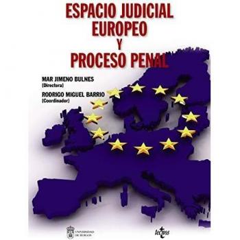 Espacio judicial europeo y proceso penal