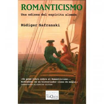 Romanticismo: Una odisea del espíritu alemán: 5 - Rudiger Safranski