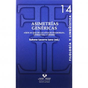 Asimetrías genéricas. Ojos ay que de lagañas se enamoran. Literatura y género: 14