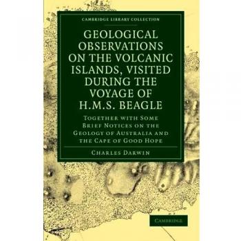 Observaciones Geológicas en las Islas Volcánicas: Informe de la Expedición del H.M.S. Beagle - Colección de Biblioteca - Ciencia de la Tierra