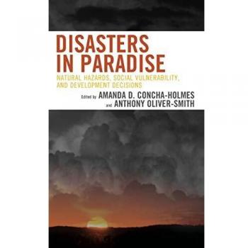 Desastres en el Paraíso: Riesgos Naturales, Vulnerabilidad Social y Decisiones de Desarrollo