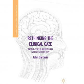 Rethinking the Clinical Gaze: Patient-centred Innovation in Paediatric Neurology