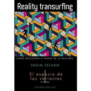 Reality transurfing, I: El espacio de las variantes: 1